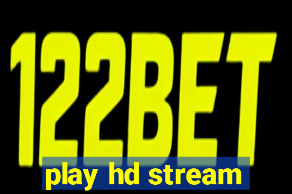 play hd stream